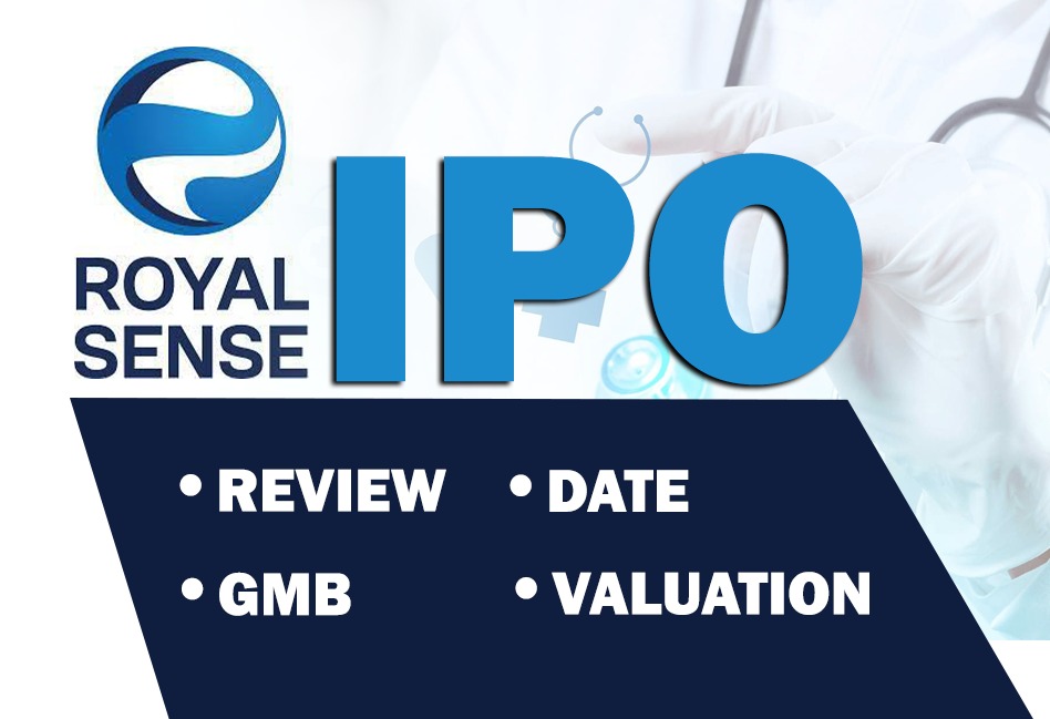 Royal Sense Ltd. IPO: Review, Valuation, Date & GMP	